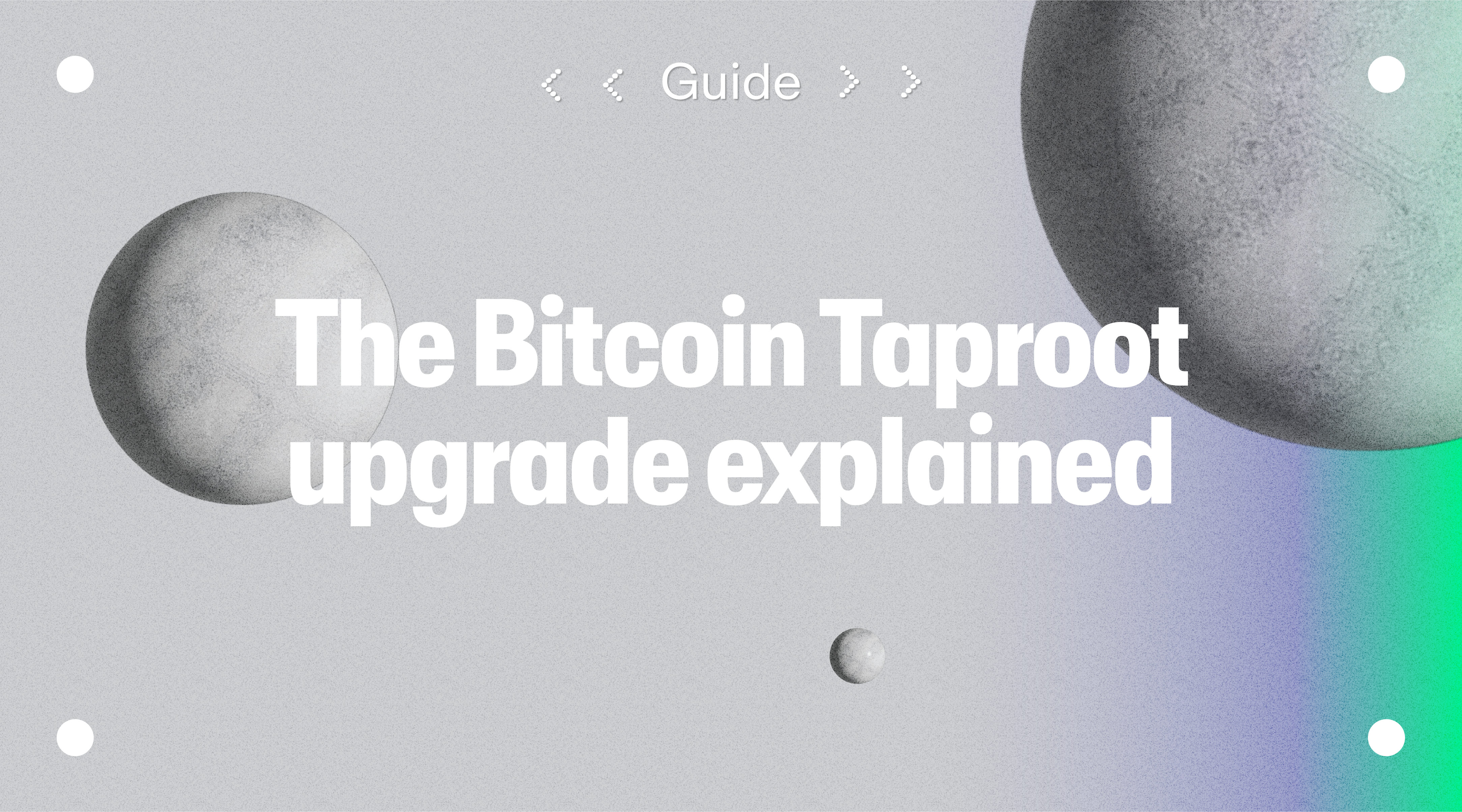What is the Bitcoin Taproot Upgrade? How it affects BTC - MoonPay - MoonPay