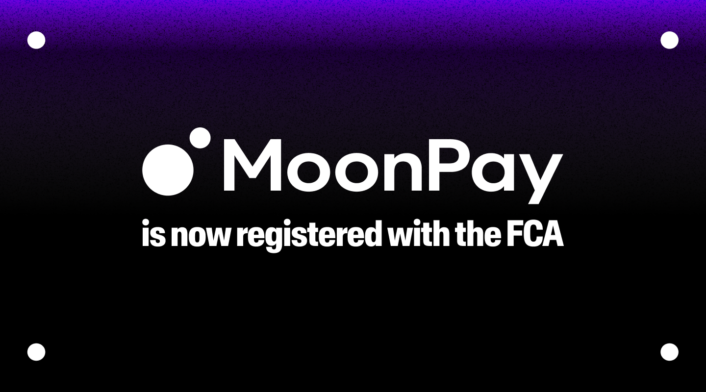 MoonPay is now registered with the Financial Conduct Authority - MoonPay