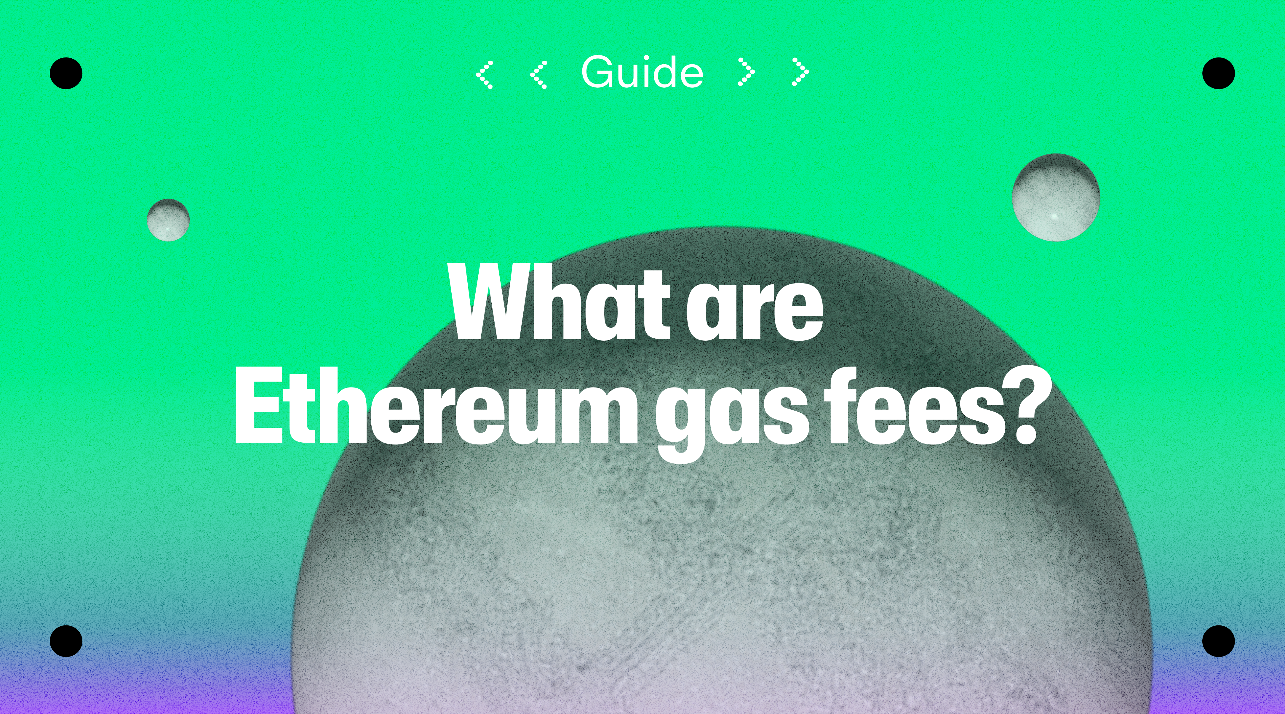 What Are Ethereum Gas Fees? ETH Network Fees Explained - MoonPay - MoonPay